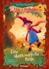 Mats und Mathilde. Eine abenteuerliche Reise